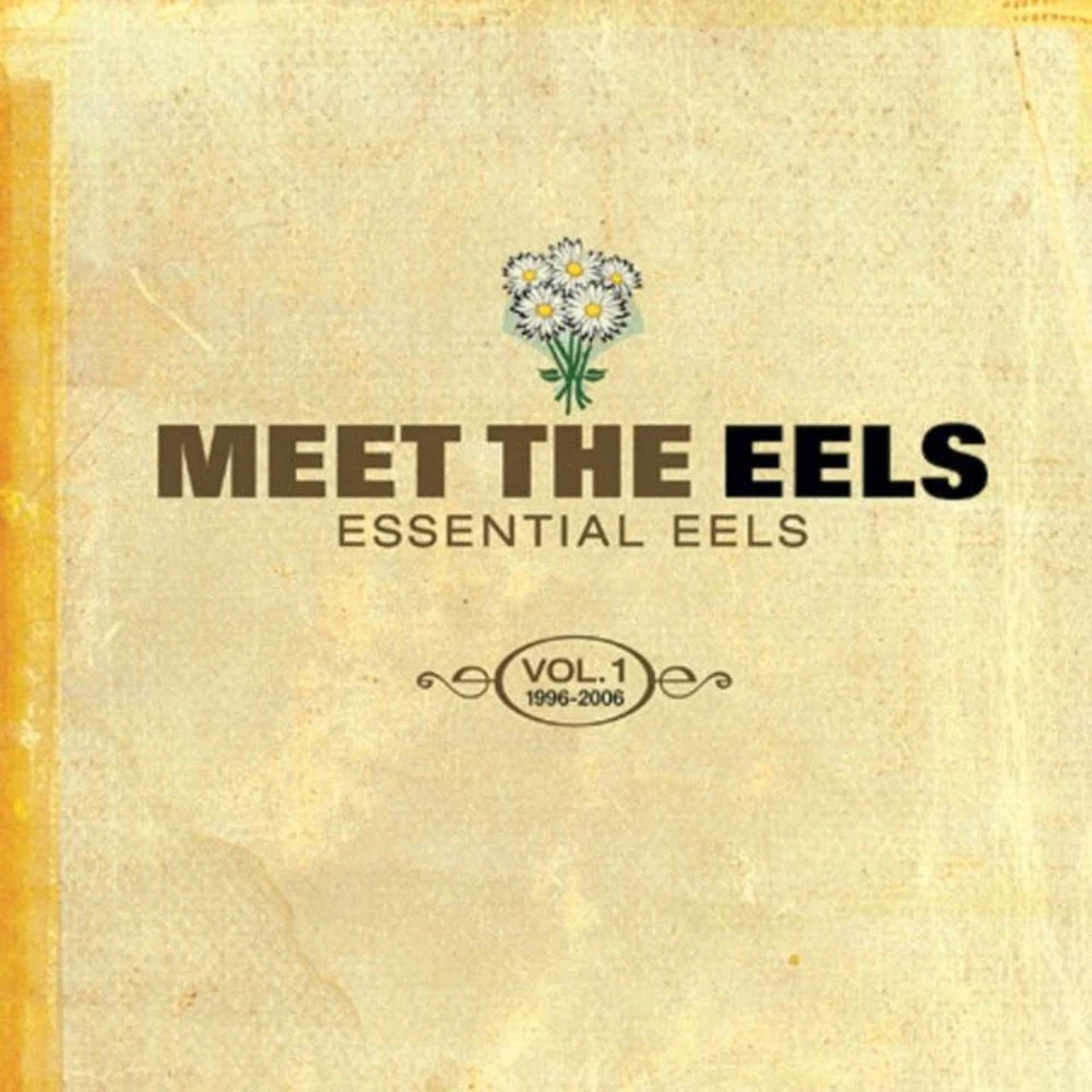 Meet The EELS: Essential EELS Vol. 1 1996-2006