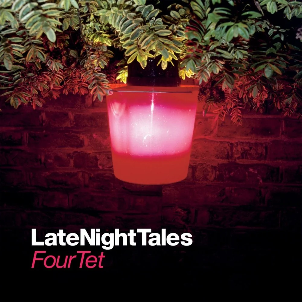 Late Night Tales: Four Tet (Compilation, Various Artists)