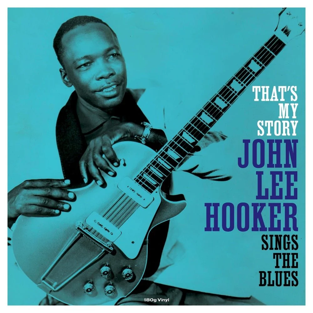 That's My Story - John Lee Hooker Sings The Blues