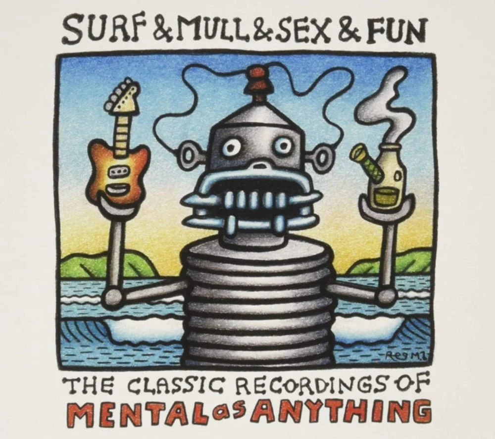 Surf & Mull & Sex & Fun: The Classic Recordings Of Mental As Anything